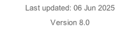 Last updated: 06 Jun 2025 Version 8.0